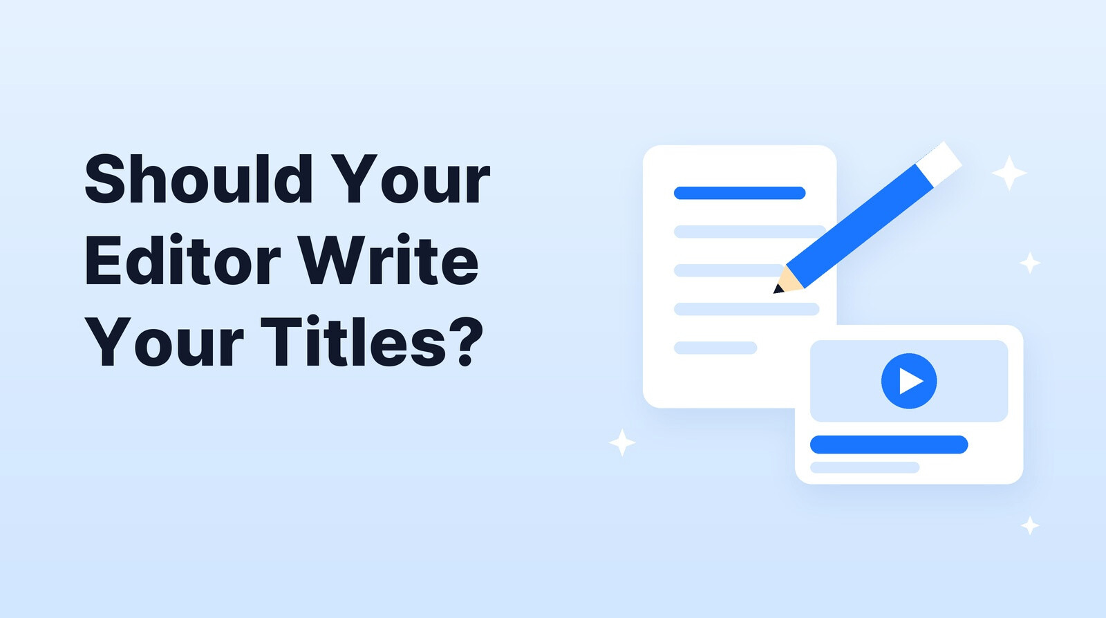 Should Your Video Editor Write Your Scripts and Titles Too?