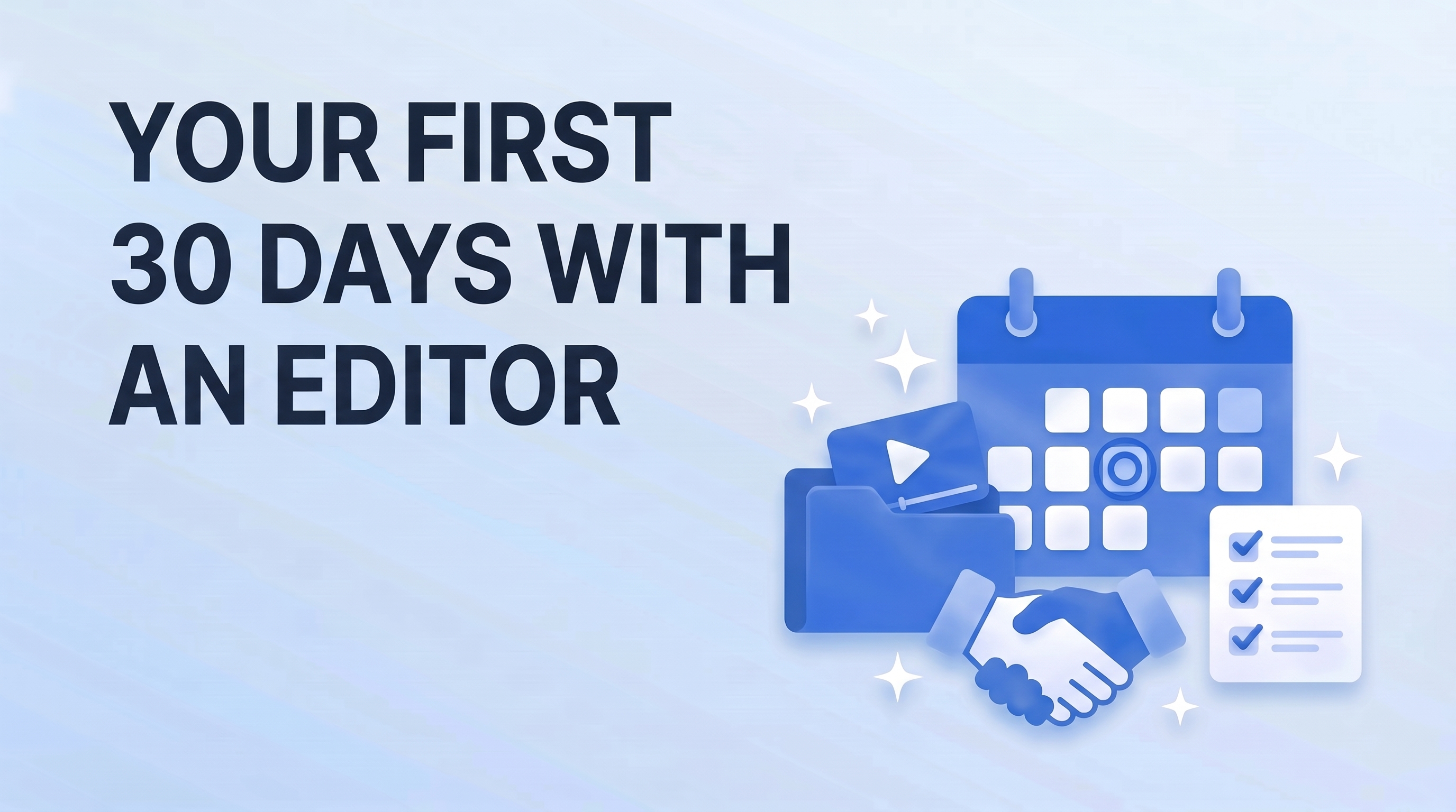 The First 30 Days of Outsourcing Your Video Editing: A Week-by-Week Onboarding Plan
