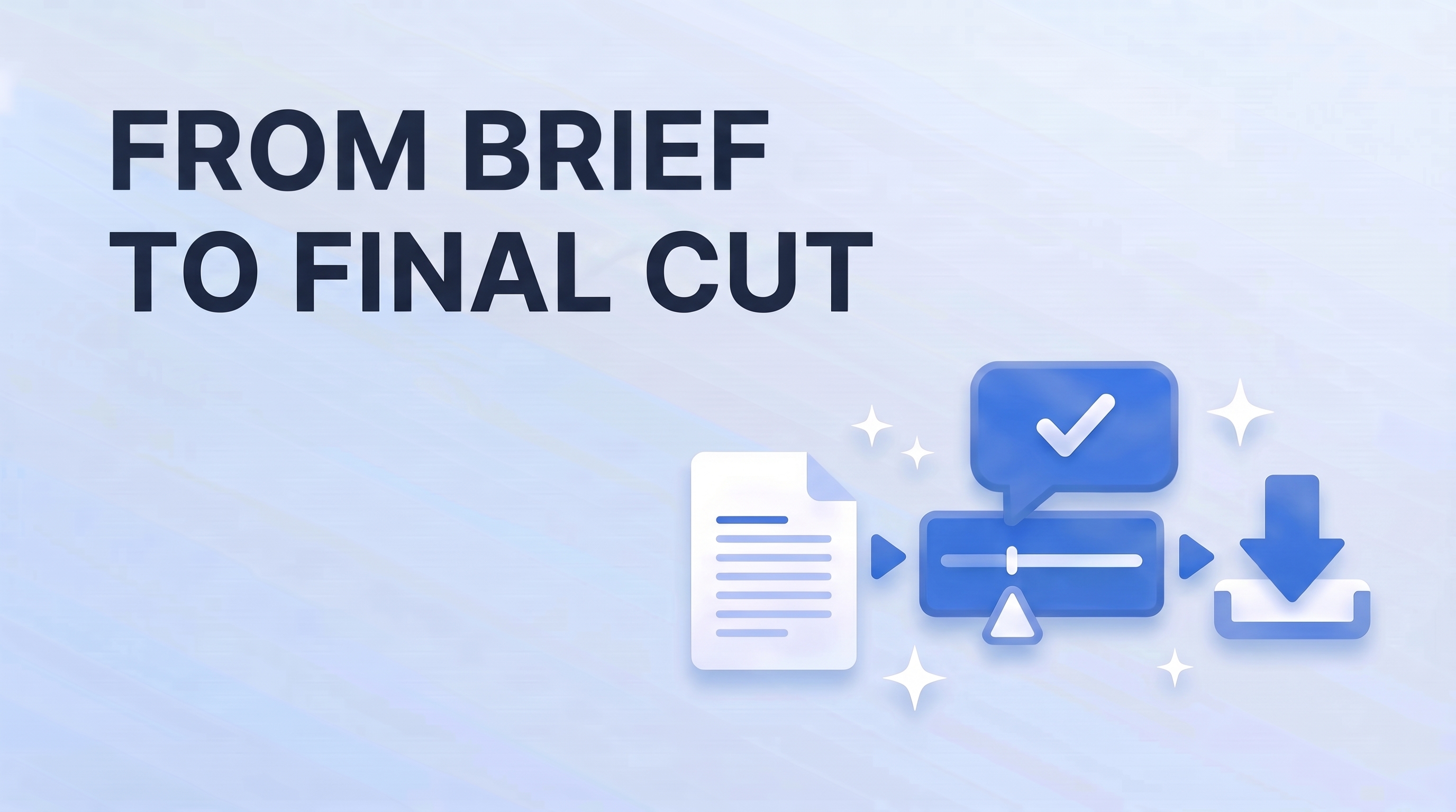 From Brief to Final Cut: How to Streamline Your Video Projects