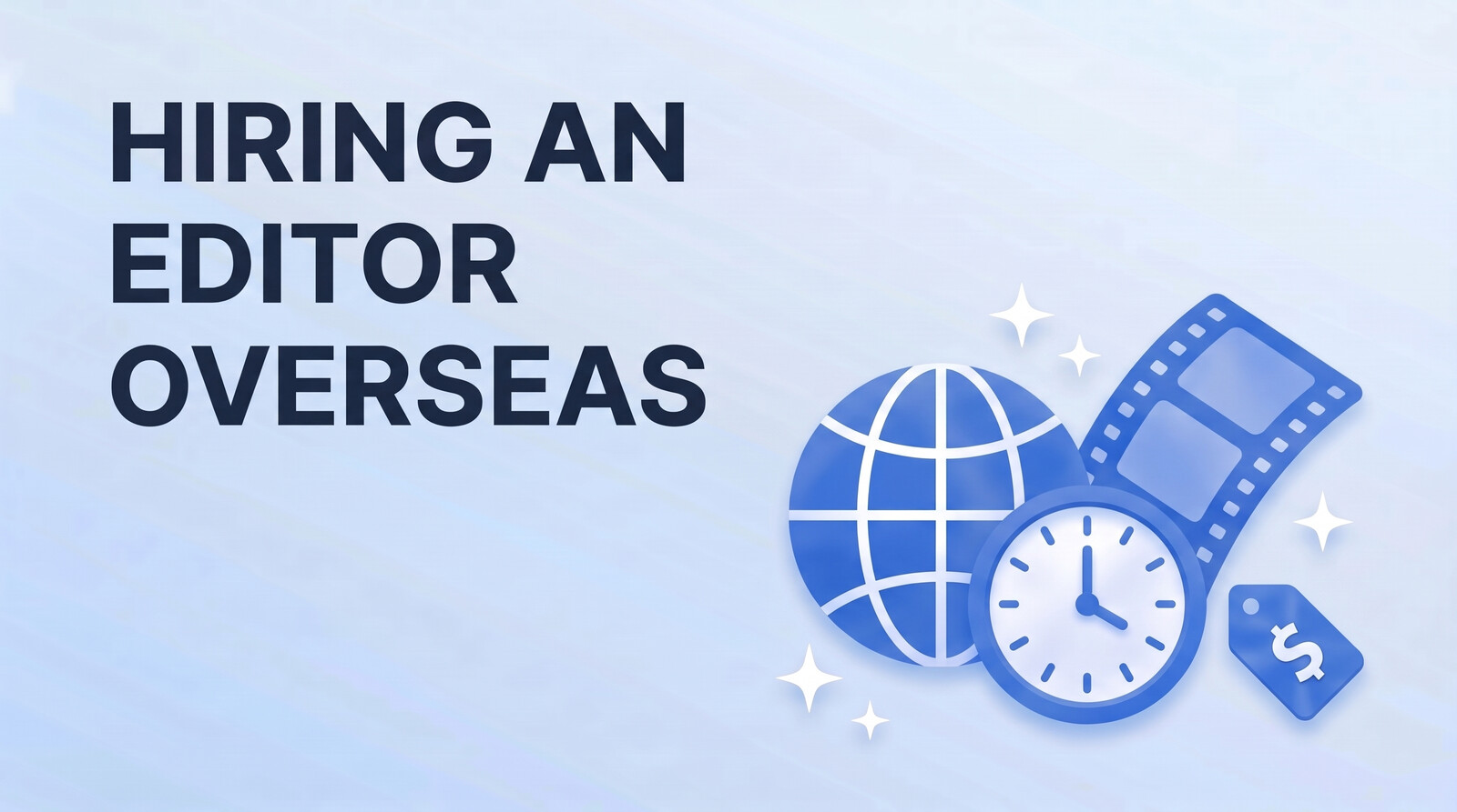 Hiring a Video Editor Overseas: What the Rate Gap Buys and What It Quietly Costs