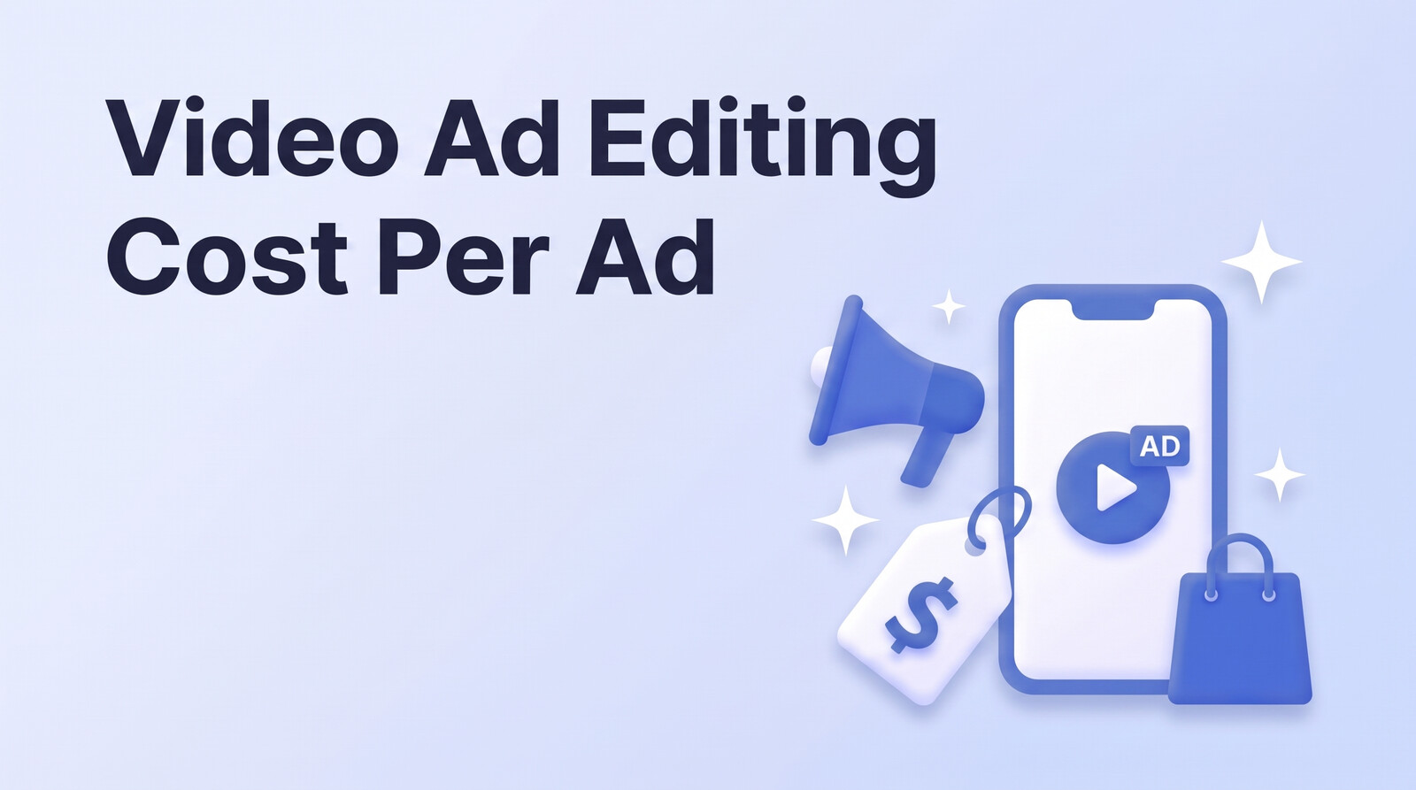 How Much Does Video Ad Editing Cost in 2026? Per Ad, Per Variant and Monthly Rates