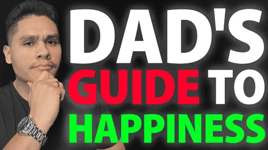 YouTube thumbnail: Dad's guide to happiness