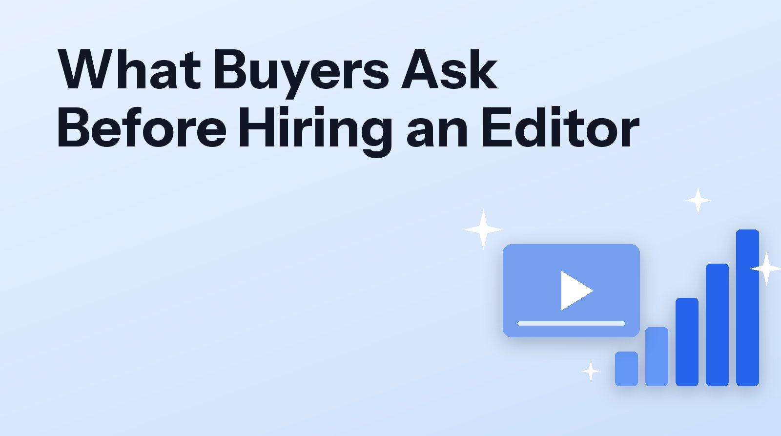 What Buyers Ask Before Hiring a Video Editor