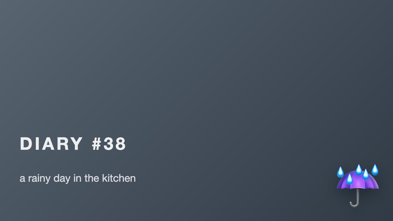 Kitchen Diary #38: Cooking Through a Rainy Day